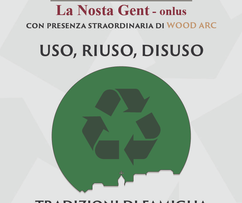 19.11.22 – 17° concorso La Nosta Gent “Uso, riuso, disuso”